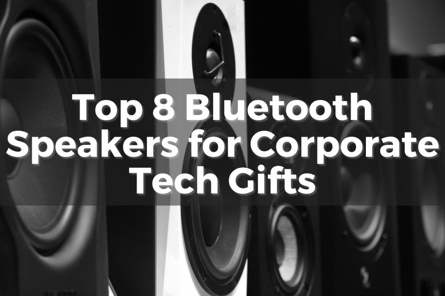Top 8 Bluetooth Speakers for Corporate Tech Gifts